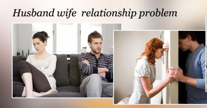 HUSBAND WIFE PROBLEM